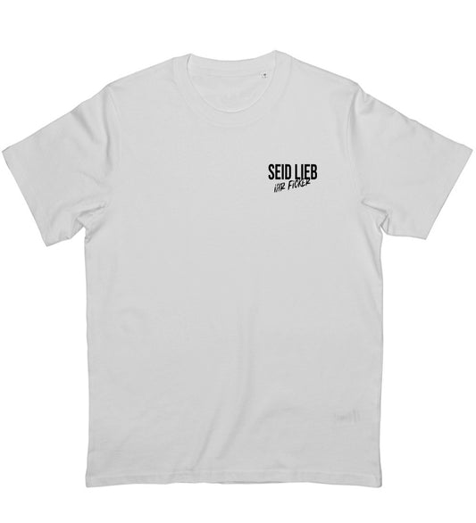 Seid Lieb | weiß